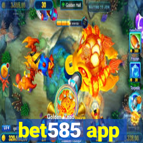 bet585 app